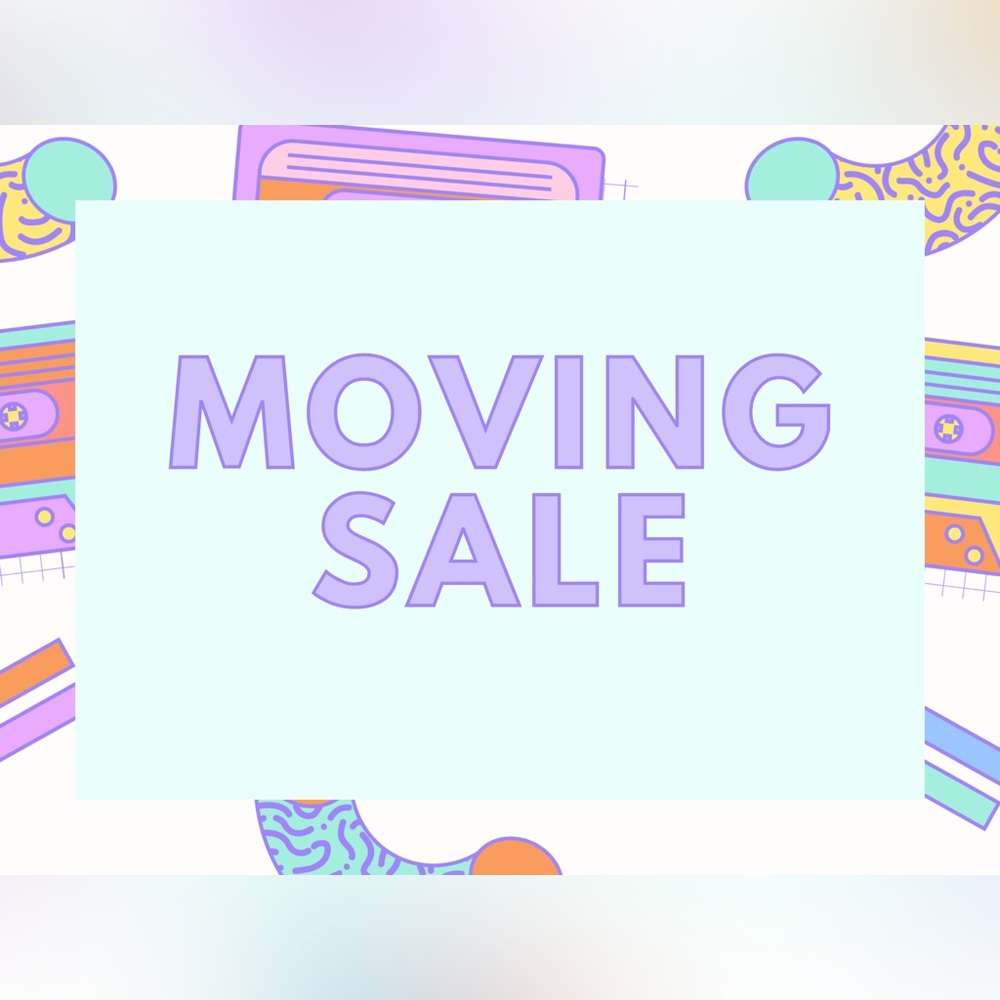 MOVING SALE!